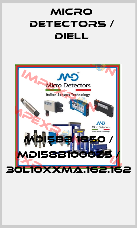 MDI58B 1850 / MDI58B1000Z5 / 30L10XXMA.162.162
 Micro Detectors / Diell