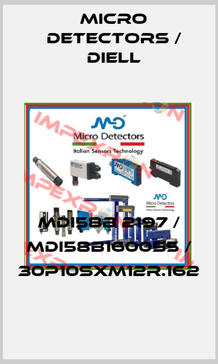 MDI58B 2197 / MDI58B1600S5 / 30P10SXM12R.162
 Micro Detectors / Diell