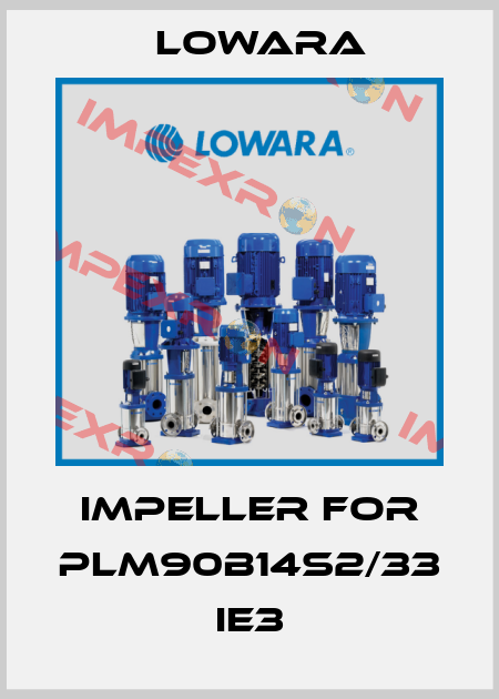 impeller for PLM90B14S2/33 IE3 Lowara