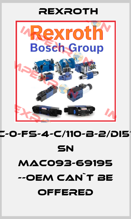 MAC093C-0-FS-4-C/110-B-2/DI516LV/S001 SN MAC093-69195 --OEM can`t be offered Rexroth