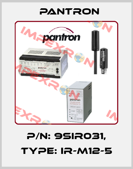 P/N: 9SIR031, Type: IR-M12-5 Pantron