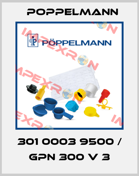 301 0003 9500 / GPN 300 V 3 Poppelmann