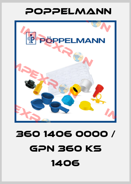 360 1406 0000 / GPN 360 KS 1406 Poppelmann