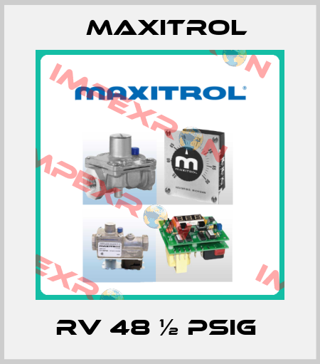 RV 48 ½ PSIG  Maxitrol