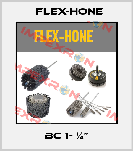 BC 1- ¼” Flex-Hone