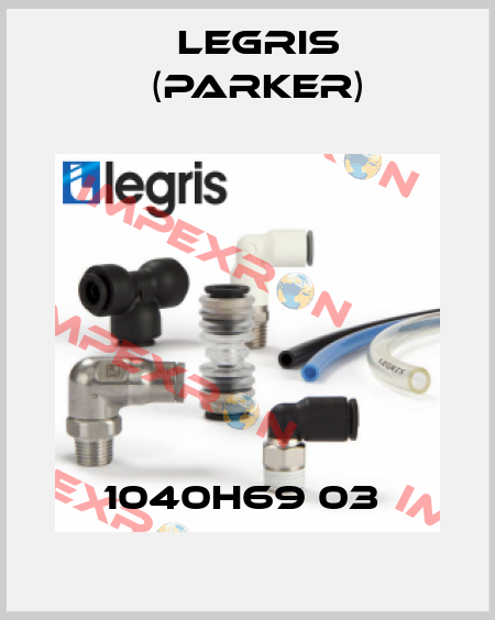 1040H69 03  Legris (Parker)