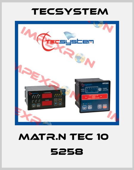 MATR.N TEC 10   5258 Tecsystem