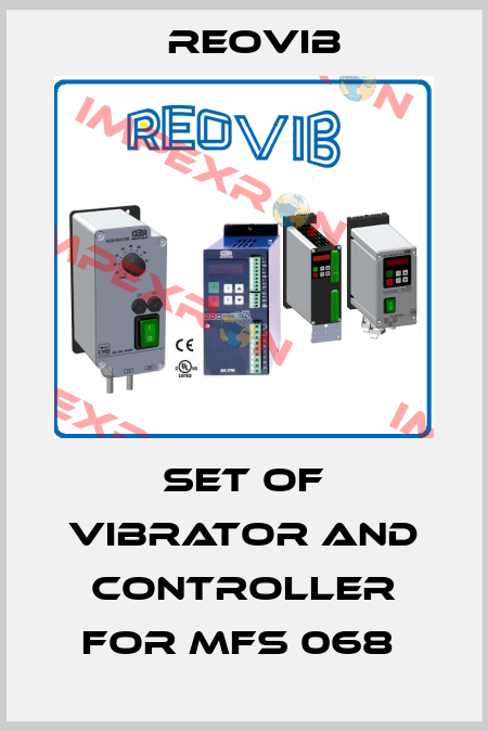 SET OF VIBRATOR AND CONTROLLER FOR MFS 068  Reovib