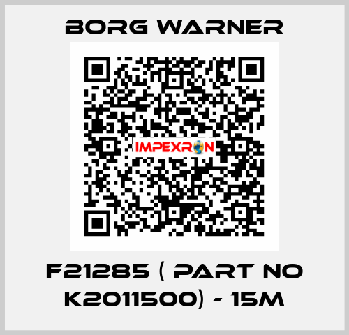 F21285 ( Part No K2011500) - 15m Borg Warner