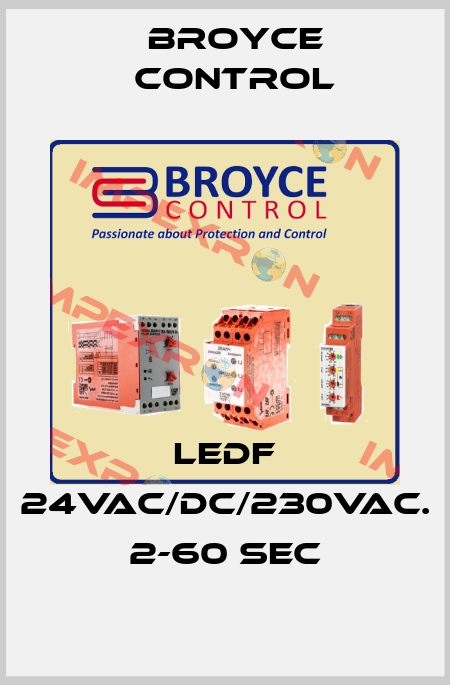 LEDF 24VAC/DC/230VAC. 2-60 Sec Broyce Control