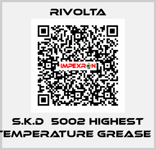 S.K.D　5002 Highest temperature grease    Rivolta