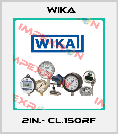 2IN.- CL.150RF Wika