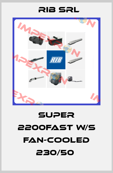 SUPER 2200FAST W/S FAN-COOLED 230/50  Rib Srl