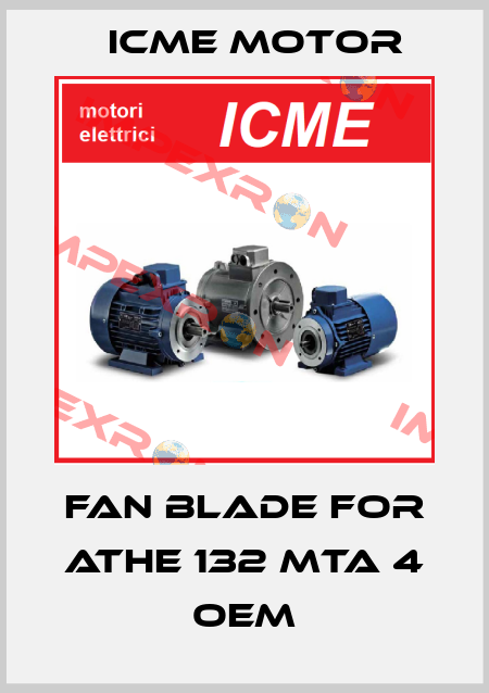 Fan blade for ATHE 132 MTA 4 OEM Icme Motor