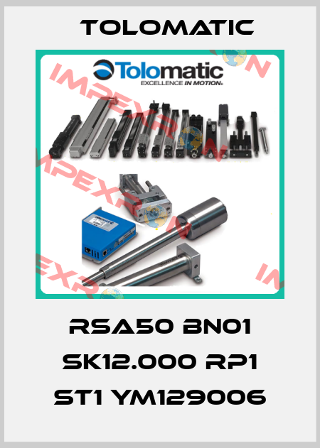 RSA50 BN01 SK12.000 RP1 ST1 YM129006 Tolomatic