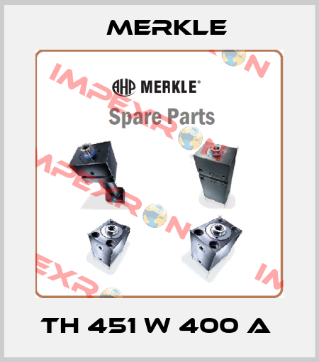 TH 451 W 400 A  Merkle