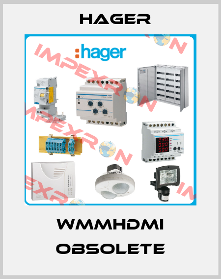 WMMHDMI obsolete Hager