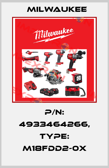 P/N: 4933464266, Type: M18FDD2-0X Milwaukee