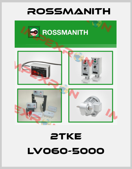 2TKE LV060-5000 Rossmanith