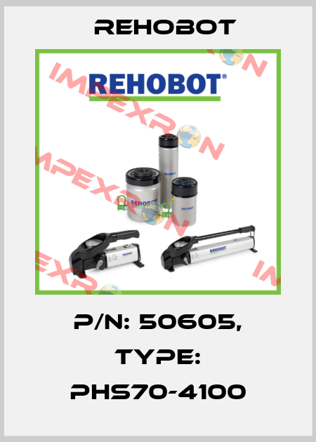 p/n: 50605, Type: PHS70-4100 Rehobot
