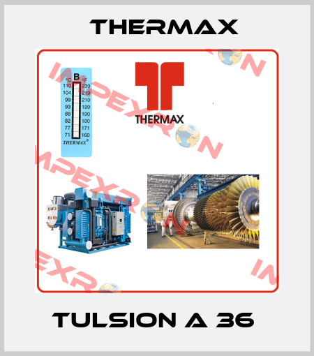TULSION A 36  Thermax