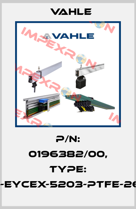 P/n: 0196382/00, Type: HL-0,15-EYCEX-5203-PTFE-260-750 Vahle