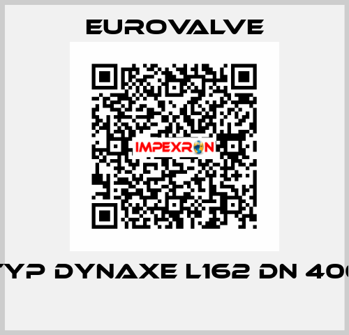 TYP DYNAXE L162 DN 400  Eurovalve