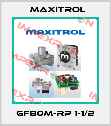 GF80M-Rp 1-1/2 Maxitrol