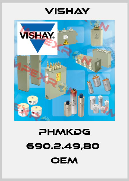 PhMKDg 690.2.49,80  OEM Vishay
