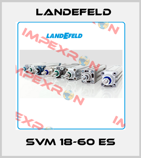 SVM 18-60 ES Landefeld
