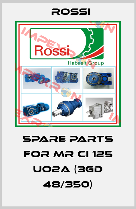 spare parts for MR CI 125 UO2A (3GD 48/350) Rossi