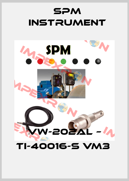 VW-202AL – TI-40016-S VM3  SPM Instrument