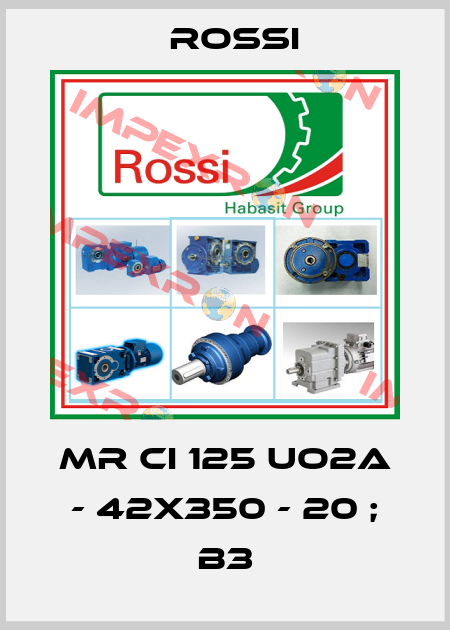 MR CI 125 UO2A - 42x350 - 20 ; B3 Rossi