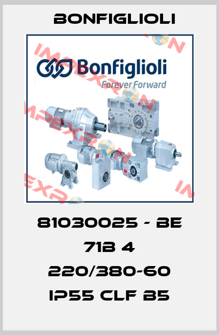81030025 - BE 71B 4 220/380-60 IP55 CLF B5 Bonfiglioli