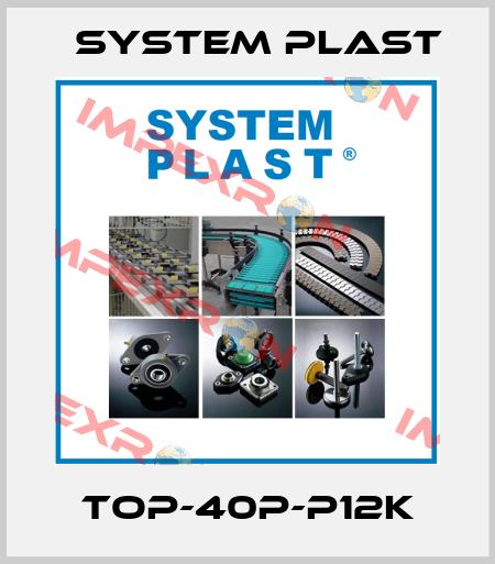TOP-40P-P12K System Plast