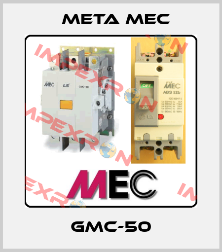 GMC-50 Meta Mec