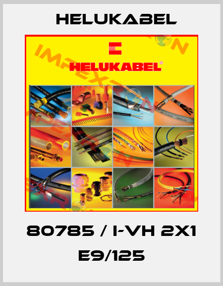 80785 / I-VH 2x1  E9/125 Helukabel