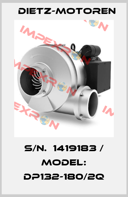 S/N.  1419183 / MODEL: DP132-180/2Q Dietz-Motoren