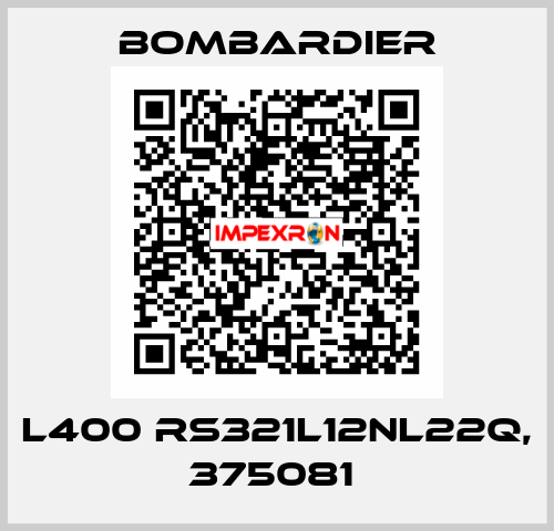 L400 RS321L12NL22Q, 375081  Bombardier