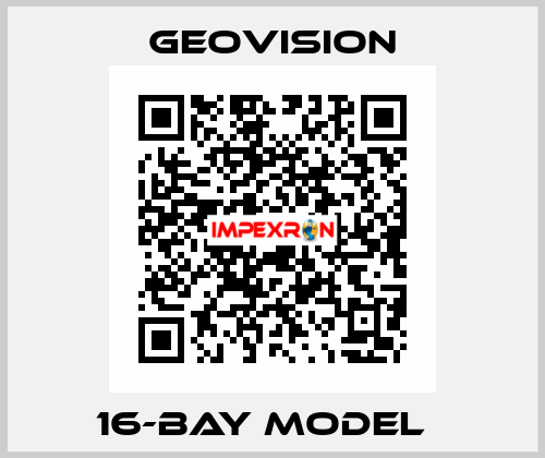 16-bay model   GeoVision