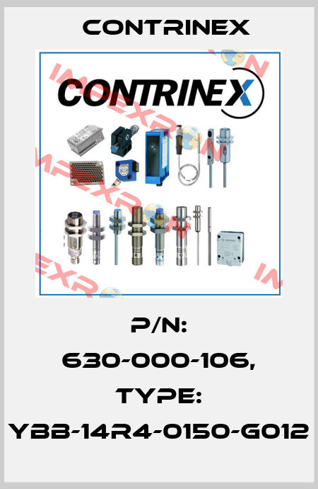 p/n: 630-000-106, Type: YBB-14R4-0150-G012 Contrinex