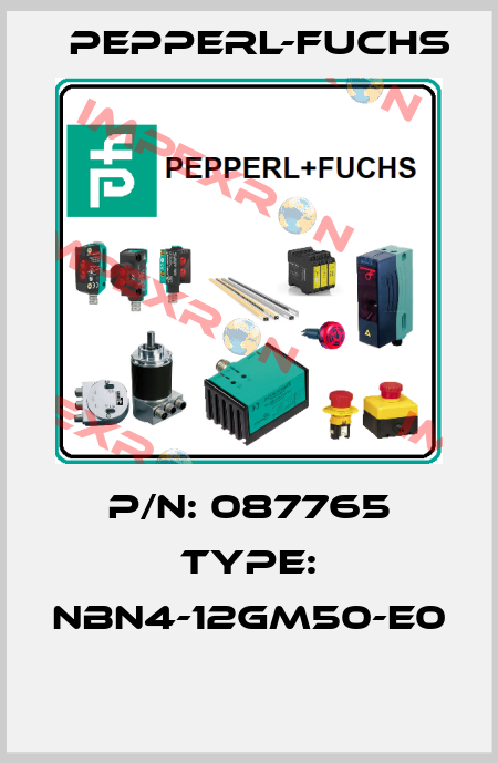 P/N: 087765 Type: NBN4-12GM50-E0  Pepperl-Fuchs
