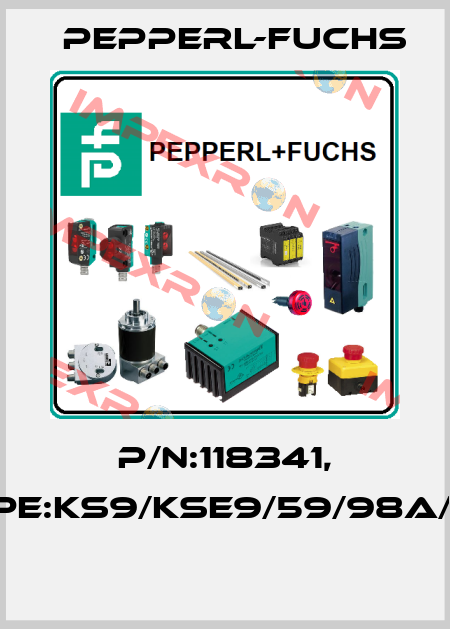 P/N:118341, Type:KS9/KSE9/59/98a/103  Pepperl-Fuchs