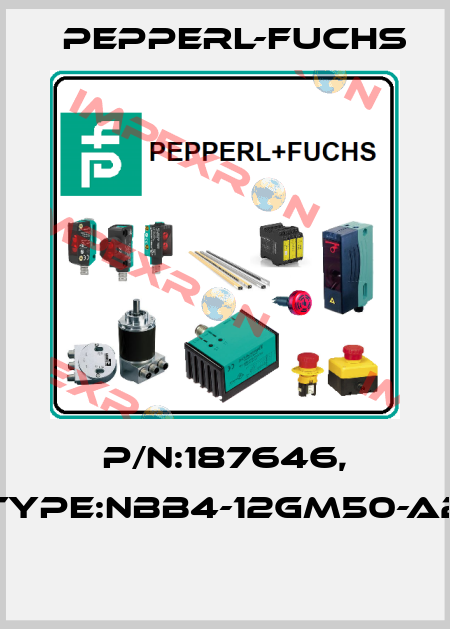 P/N:187646, Type:NBB4-12GM50-A2  Pepperl-Fuchs