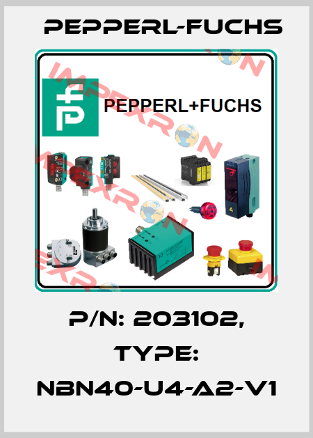 p/n: 203102, Type: NBN40-U4-A2-V1 Pepperl-Fuchs