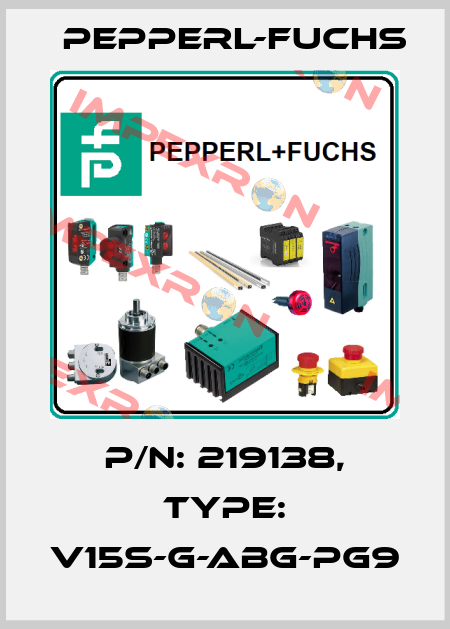 p/n: 219138, Type: V15S-G-ABG-PG9 Pepperl-Fuchs