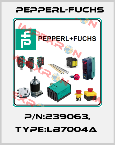 P/N:239063, Type:LB7004A  Pepperl-Fuchs