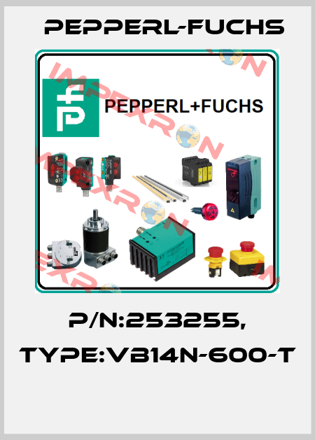 P/N:253255, Type:VB14N-600-T  Pepperl-Fuchs