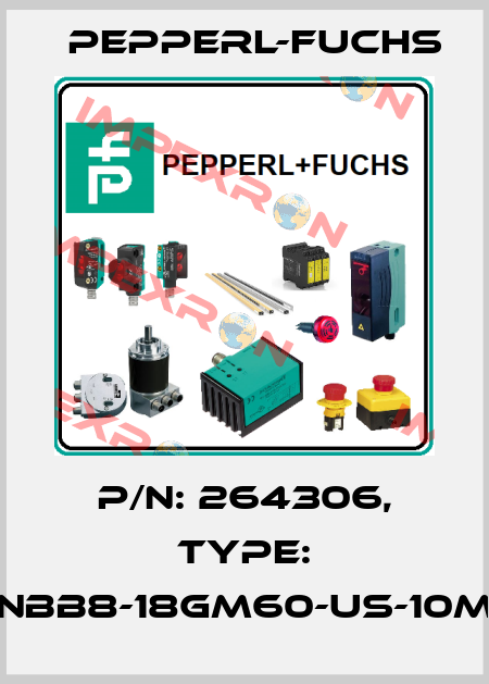 p/n: 264306, Type: NBB8-18GM60-US-10M Pepperl-Fuchs