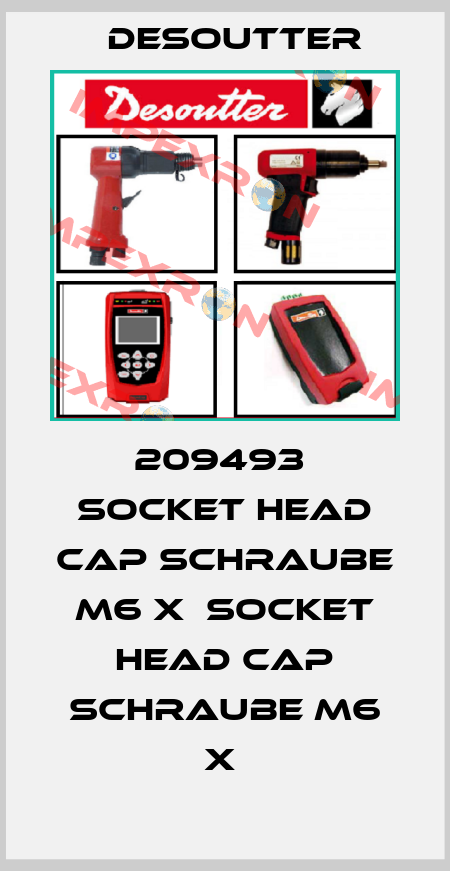 209493  SOCKET HEAD CAP SCHRAUBE M6 X  SOCKET HEAD CAP SCHRAUBE M6 X  Desoutter